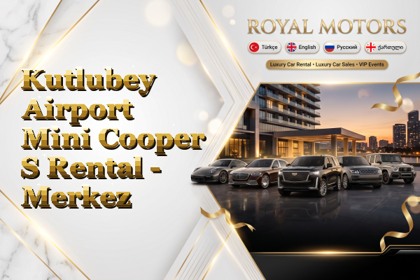 Kutlubey Airport Mini Cooper S Rental - Merkez