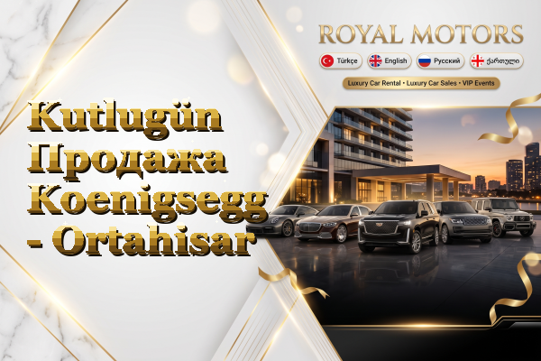 Kutlugün Продажа Koenigsegg - Ortahisar