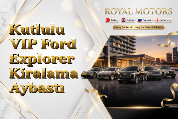 Kutlulu VIP Ford Explorer Kiralama - Aybastı