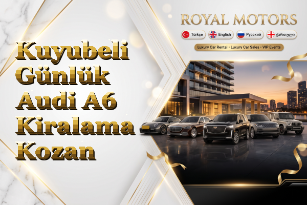 Kuyubeli Günlük Audi A6 Kiralama - Kozan