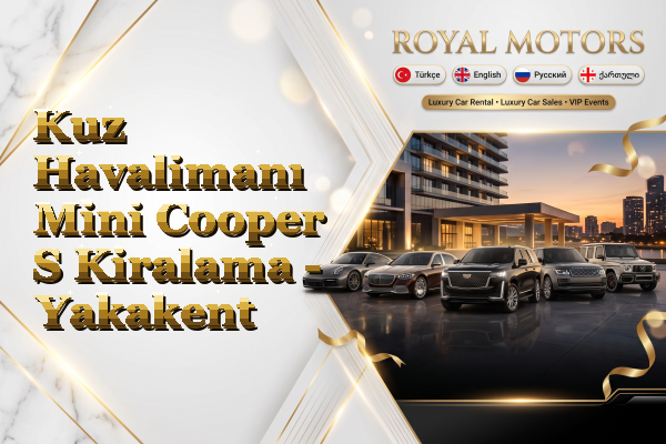 Kuz Havalimanı Mini Cooper S Kiralama - Yakakent