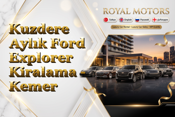 Kuzdere Aylık Ford Explorer Kiralama - Kemer