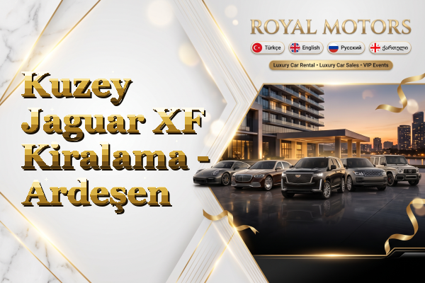 Kuzey Jaguar XF Kiralama - Ardeşen