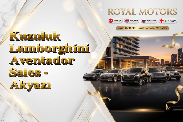 Kuzuluk Lamborghini Aventador Sales - Akyazı