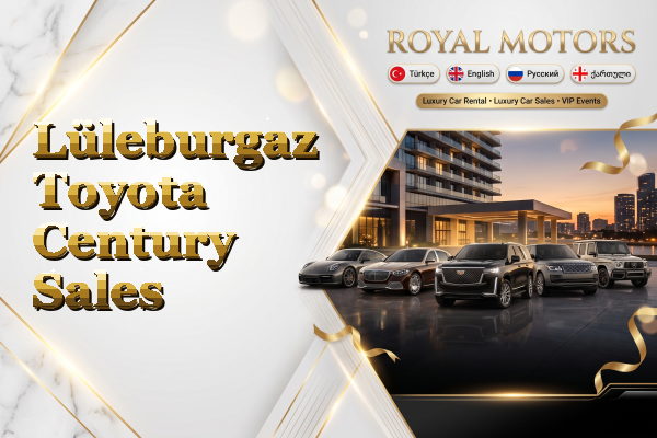 Lüleburgaz Toyota Century Sales