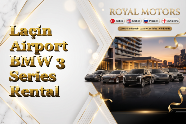 Laçin Airport BMW 3 Series Rental