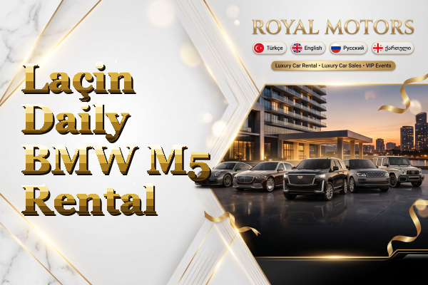 Laçin Daily BMW M5 Rental