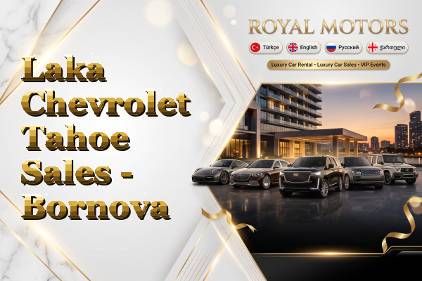 Laka Chevrolet Tahoe Sales - Bornova