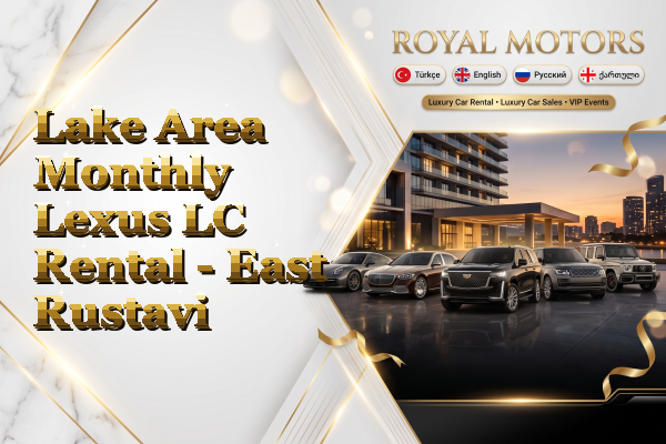 Lake Area Monthly Lexus LC Rental - East Rustavi