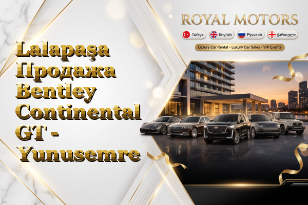 Lalapaşa Продажа Bentley Continental GT - Yunusemre