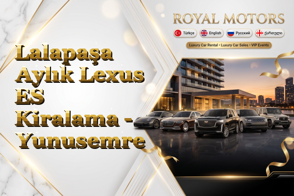 Lalapaşa Aylık Lexus ES Kiralama - Yunusemre