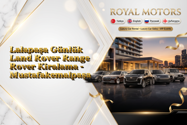 Lalapaşa Günlük Land Rover Range Rover Kiralama - Mustafakemalpaşa