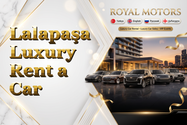 Lalapaşa Luxury Rent a Car