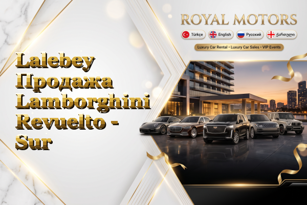 Lalebey Продажа Lamborghini Revuelto - Sur