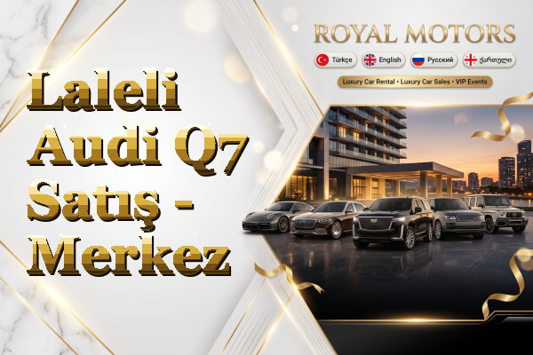 Laleli Audi Q7 Satış - Merkez