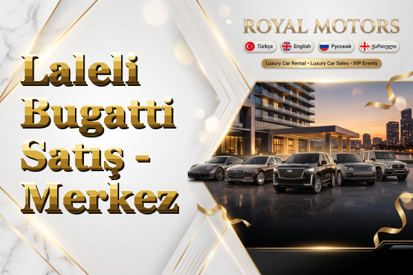 Laleli Bugatti Satış - Merkez