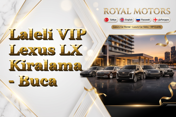 Laleli VIP Lexus LX Kiralama - Buca
