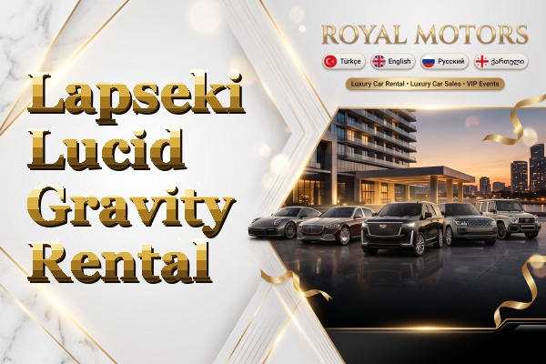 Lapseki Lucid Gravity Rental