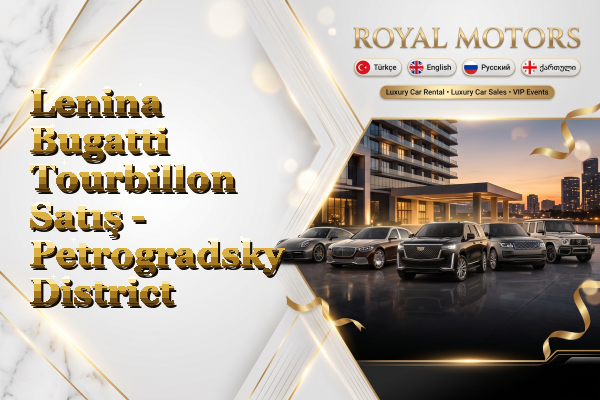 Lenina Bugatti Tourbillon Satış - Petrogradsky District