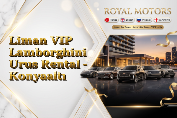 Liman VIP Lamborghini Urus Rental - Konyaaltı