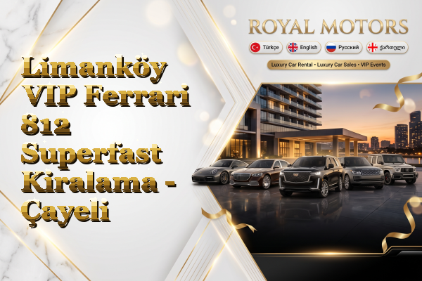Limanköy VIP Ferrari 812 Superfast Kiralama - Çayeli
