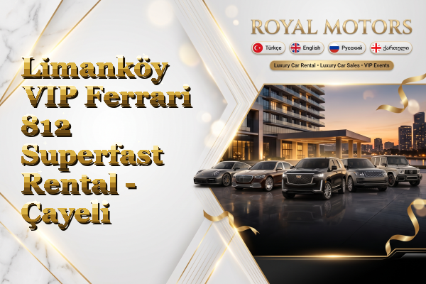 Limanköy VIP Ferrari 812 Superfast Rental - Çayeli