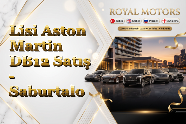 Lisi Aston Martin DB12 Satış - Saburtalo