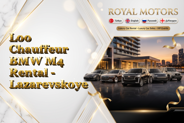 Loo Chauffeur BMW M4 Rental - Lazarevskoye
