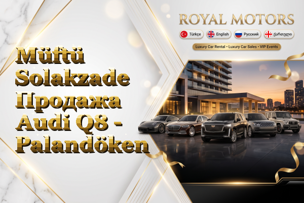 Müftü Solakzade Продажа Audi Q8 - Palandöken