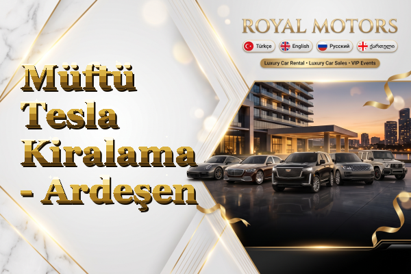 Müftü Tesla Kiralama - Ardeşen