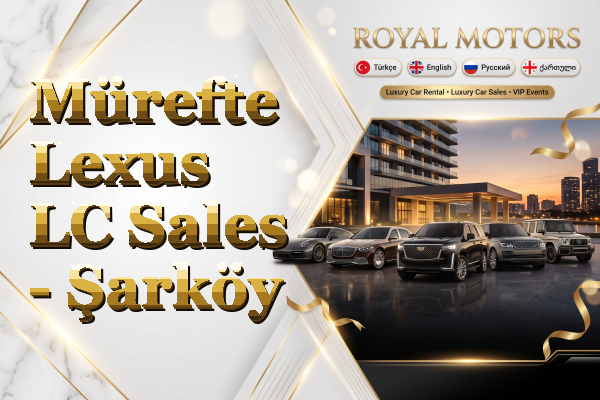 Mürefte Lexus LC Sales - Şarköy