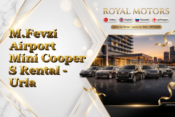 M.Fevzi Airport Mini Cooper S Rental - Urla