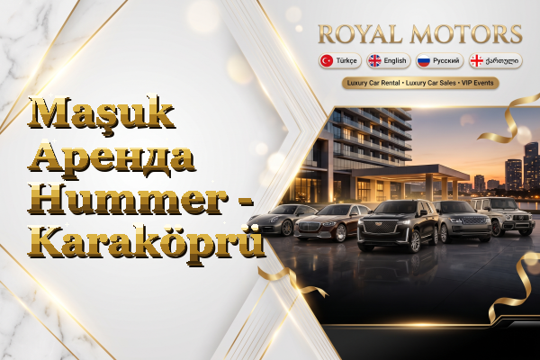 Maşuk Аренда Hummer - Karaköprü