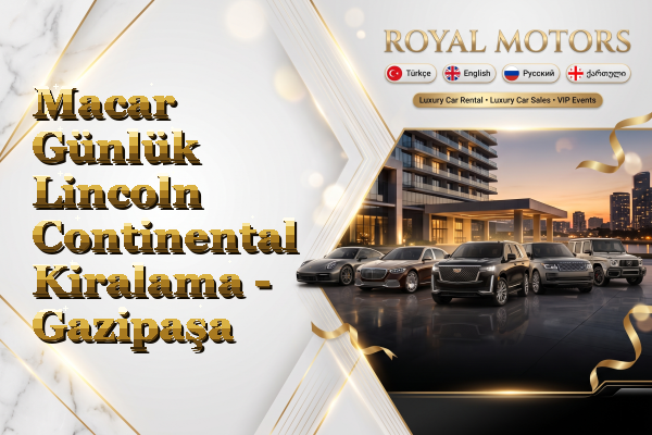 Macar Günlük Lincoln Continental Kiralama - Gazipaşa