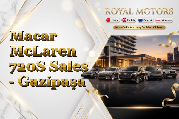 Macar McLaren 720S Sales - Gazipaşa