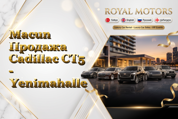 Macun Продажа Cadillac CT5 - Yenimahalle