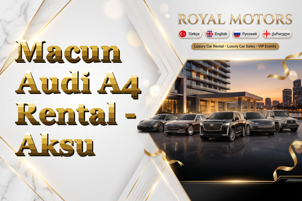 Macun Audi A4 Rental - Aksu