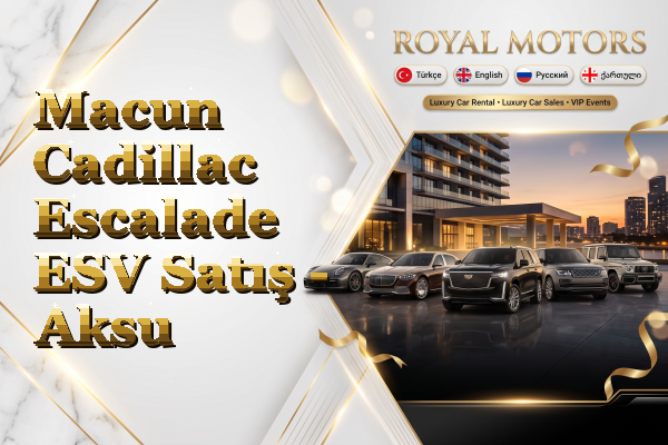 Macun Cadillac Escalade ESV Satış - Aksu