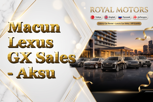 Macun Lexus GX Sales - Aksu