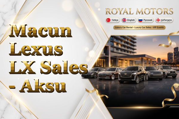 Macun Lexus LX Sales - Aksu
