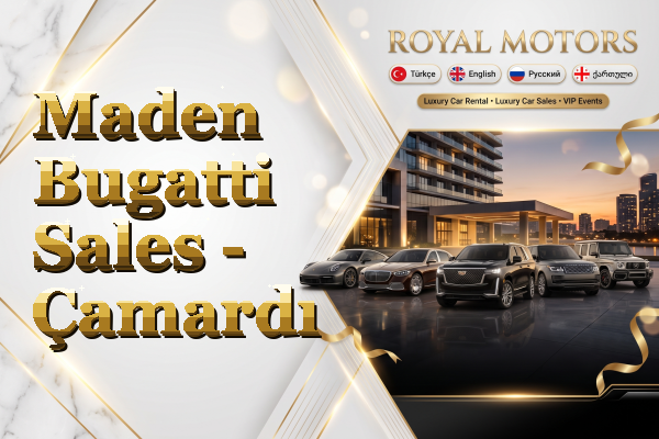 Maden Bugatti Sales - Çamardı