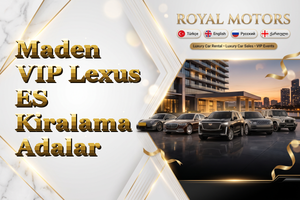 Maden VIP Lexus ES Kiralama - Adalar