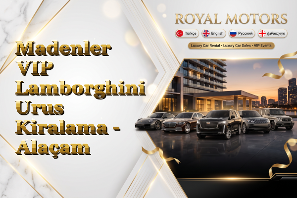 Madenler VIP Lamborghini Urus Kiralama - Alaçam