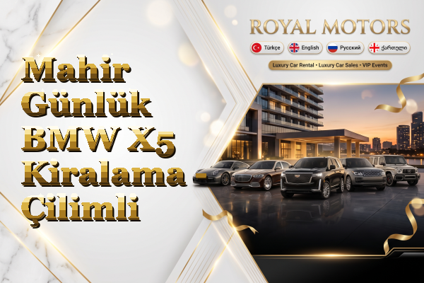 Mahir Günlük BMW X5 Kiralama - Çilimli