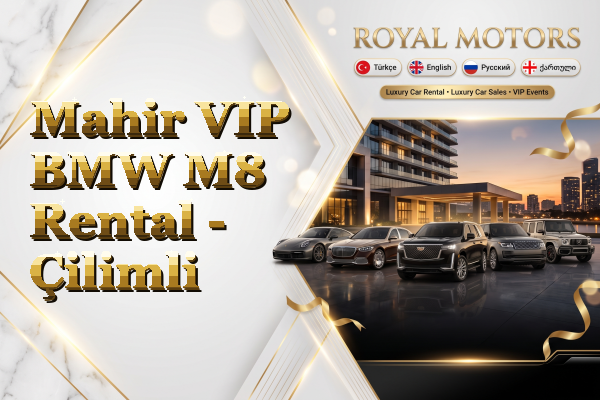 Mahir VIP BMW M8 Rental - Çilimli