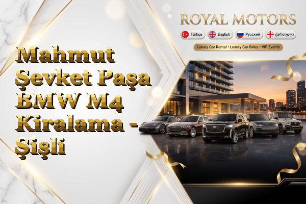 Mahmut Şevket Paşa BMW M4 Kiralama - Şişli