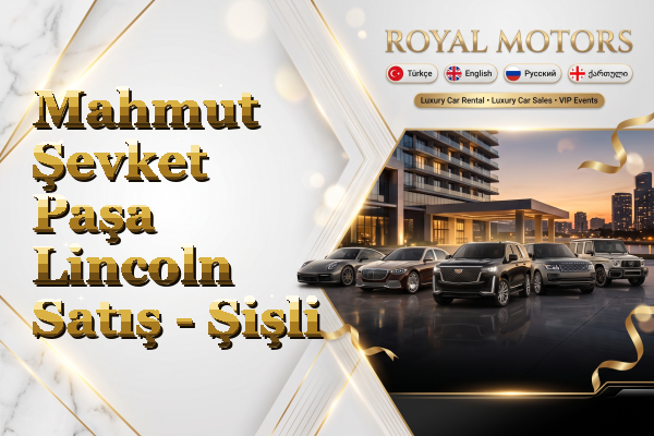 Mahmut Şevket Paşa Lincoln Satış - Şişli