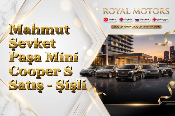 Mahmut Şevket Paşa Mini Cooper S Satış - Şişli
