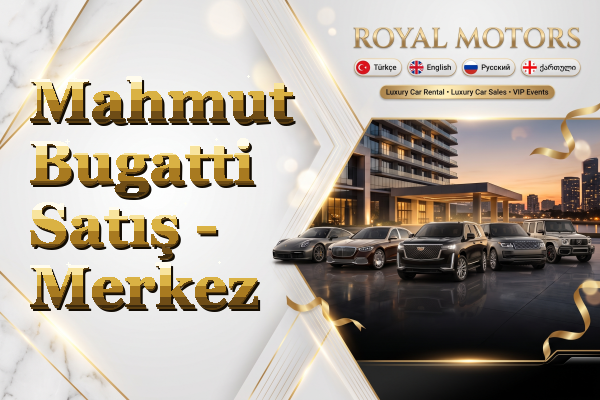 Mahmut Bugatti Satış - Merkez