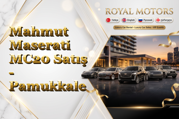 Mahmut Maserati MC20 Satış - Pamukkale